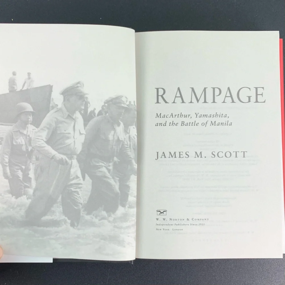 Rampage: MacArthur, Yamashita, and the Battle of Manila by James M. Scott. 2018.